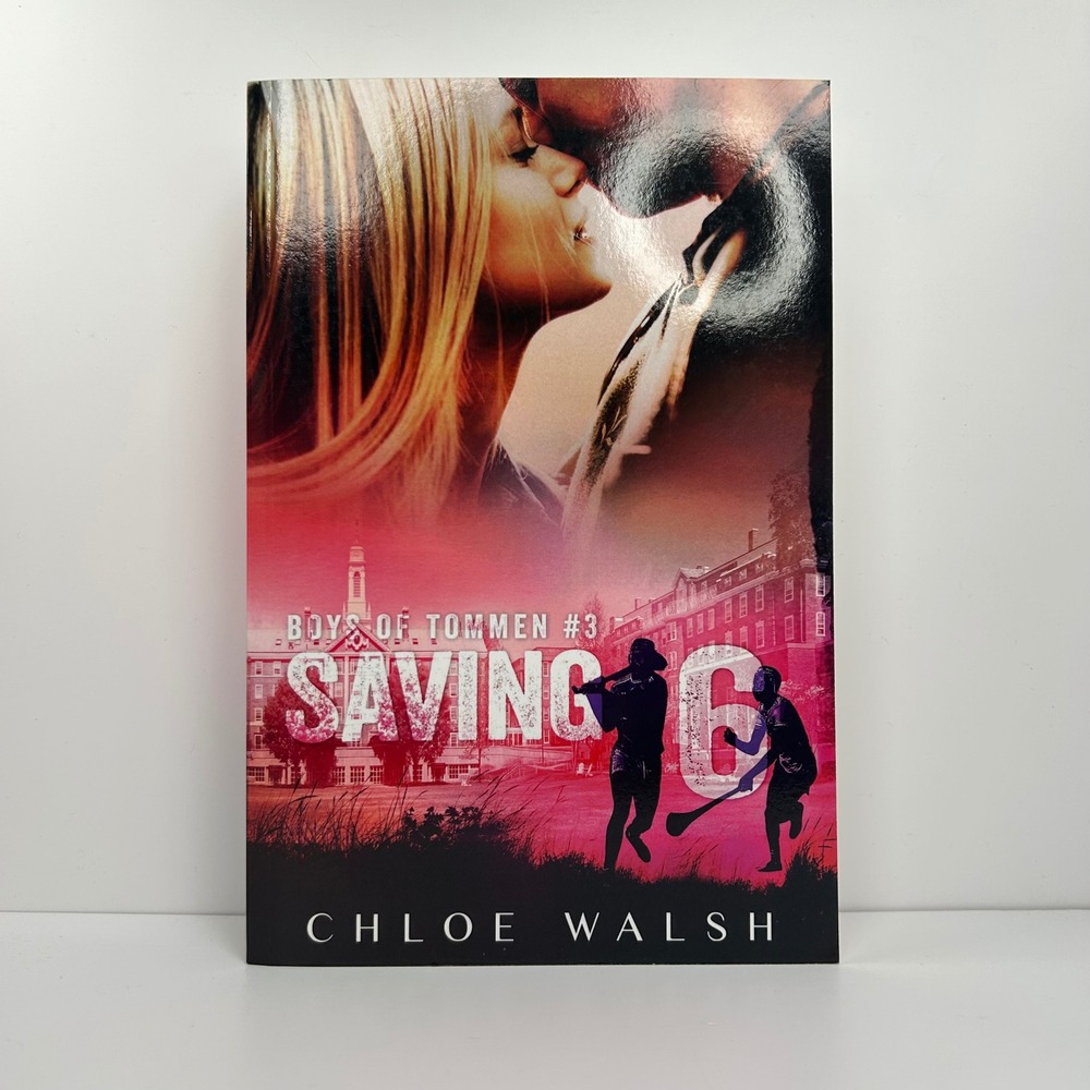 Saving 6 by Chloe Walsh The Boys of Tommen